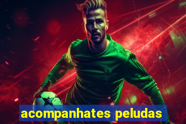 acompanhates peludas